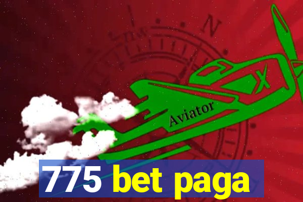 775 bet paga
